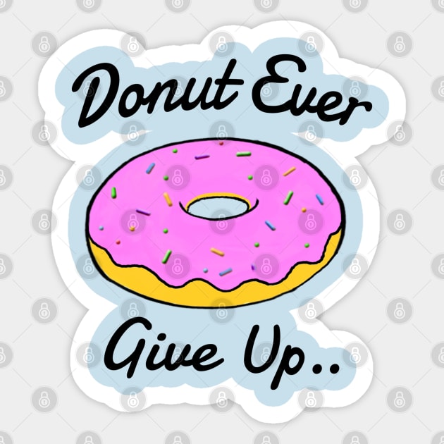 Donut Ever Give Up Sticker by wanungara